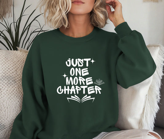 Just One More Chapter Sweatshirt – Book Lover Crewneck, Cozy Reading Sweater, Bibliophile Gift Pullover, Bookworm Aesthetic Shirt
