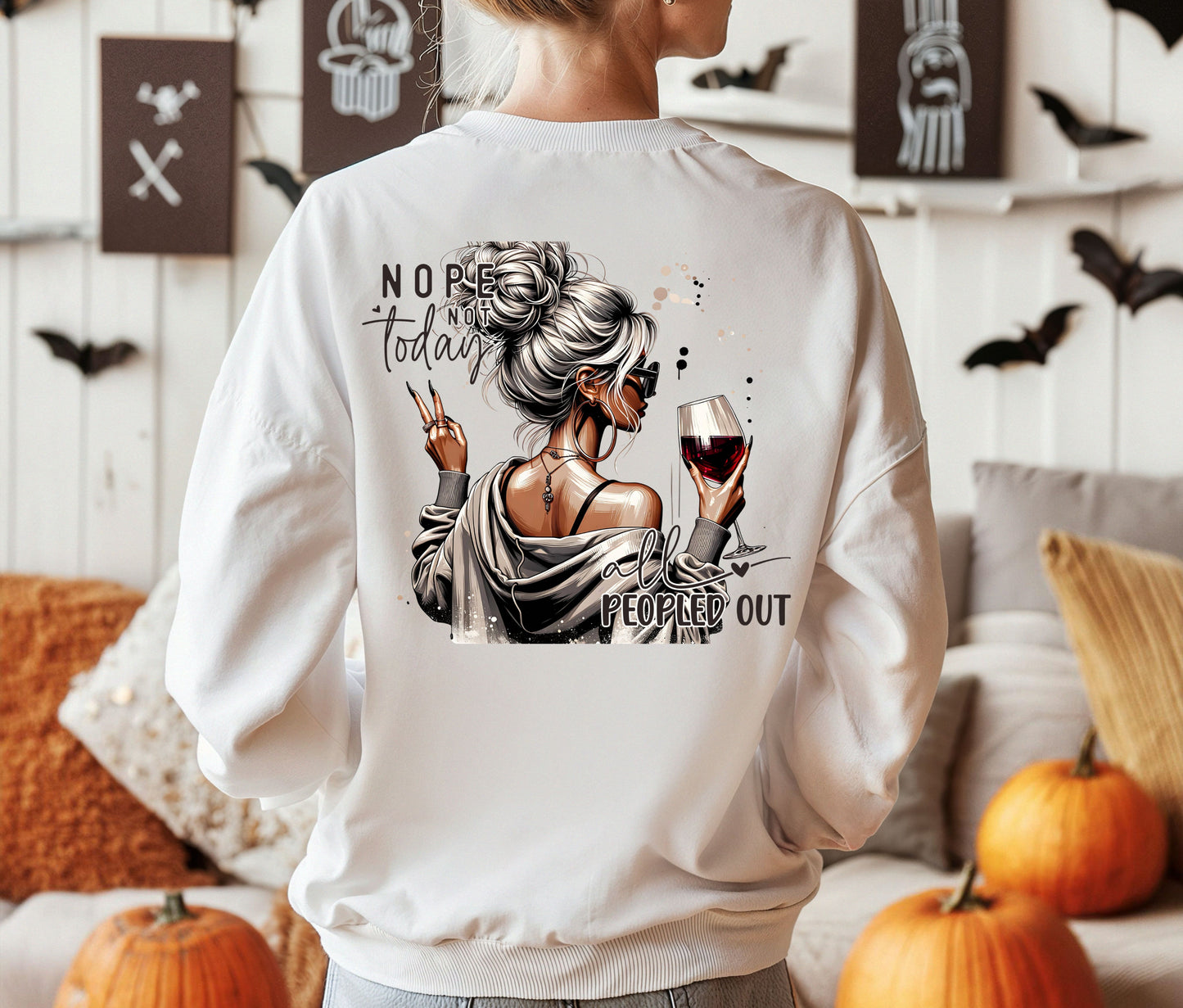 Nope, Not Today – All Peopled Out Wine Girl Sweatshirt | Funny Graphic Fall Pullover | Cozy Women’s Crewneck Gift