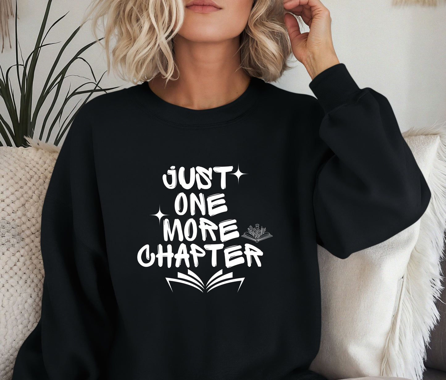 Just One More Chapter Sweatshirt – Book Lover Crewneck, Cozy Reading Sweater, Bibliophile Gift Pullover, Bookworm Aesthetic Shirt