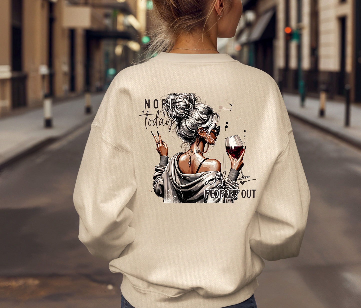 Nope, Not Today – All Peopled Out Wine Girl Sweatshirt | Funny Graphic Fall Pullover | Cozy Women’s Crewneck Gift