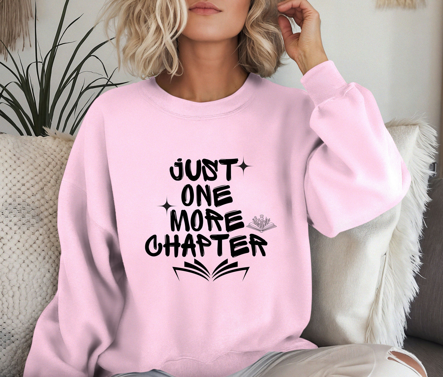 Just One More Chapter Sweatshirt – Book Lover Crewneck, Cozy Reading Sweater, Bibliophile Gift Pullover, Bookworm Aesthetic Shirt