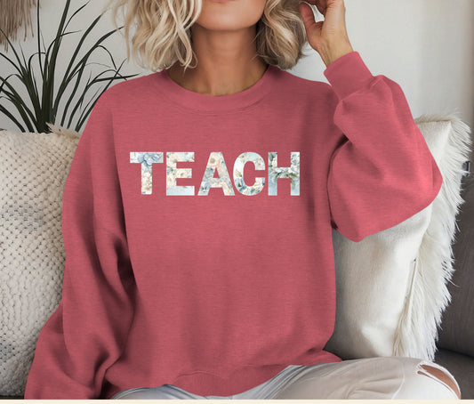 Custom TEACH Teacher Sweatshirt – Cozy Crewneck for Educators, Back to School Teacher Gift, Teacher Appreciation Shirt, Teacher Outfit Pullover
